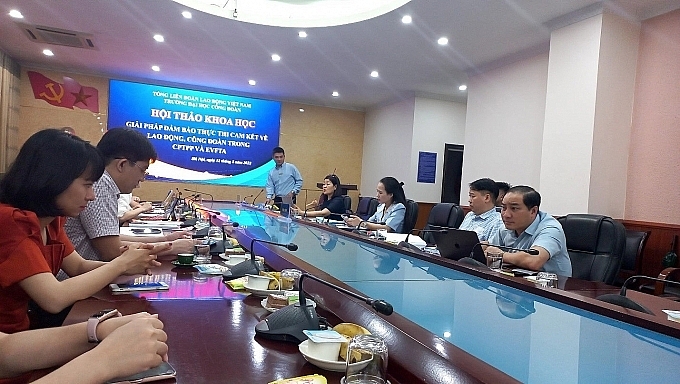 Hội thảo khoa học về giải pháp đảm bảo thực thi cam kết về lao động, công đoàn trong CPTPP và EVFTA do Trường Đại học Công đoàn tổ chức, tháng 5/2022. Ảnh: ĐHCĐ