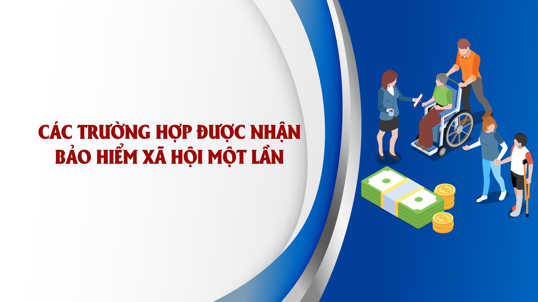 Các trường hợp được nhận bảo hiểm xã hội một lần