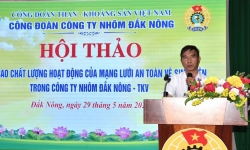 Công ty Nhôm Đắk Nông: An toàn vệ sinh viên phải thực sự có chuyên môn,