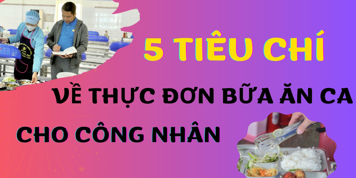 5 tiêu chí về thực đơn bữa ăn ca cho công nhân