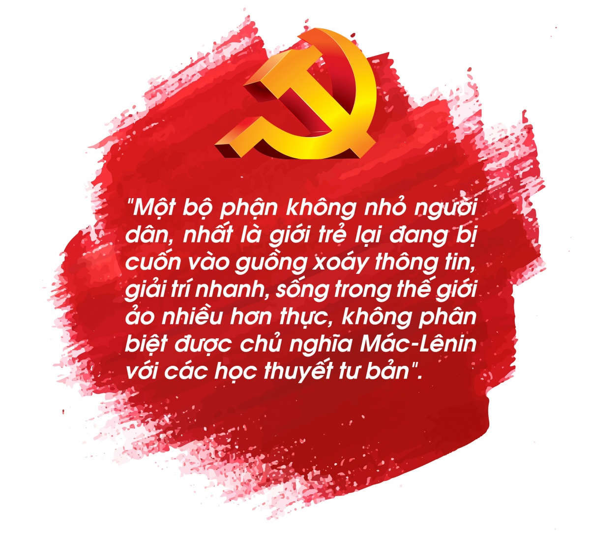 Kỳ 1: Nhận diện âm mưu, thủ đoạn chống phá nền tảng tư tưởng của Đảng