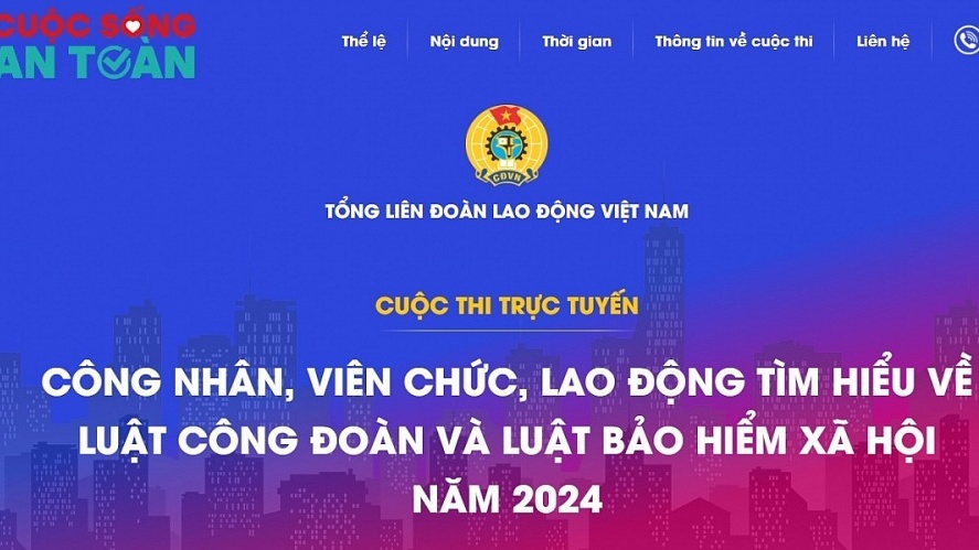 Hơn 467.600 người tham gia Cuộc thi trực tuyến tìm hiểu về Luật Công đoàn và Luật BHXH năm 2024
